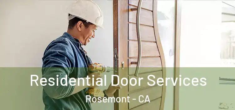 Residential Door Services Rosemont - CA